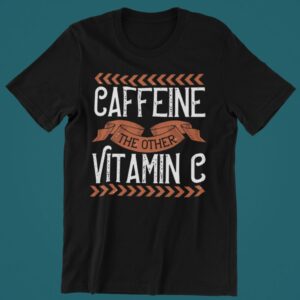 Tricou personalizat - Caffeine vitamin C