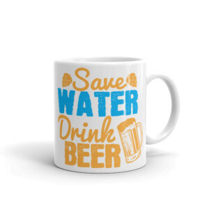 Cana personalizata - Save water drink beer